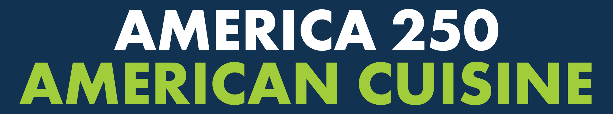 America 250. American cuisine.