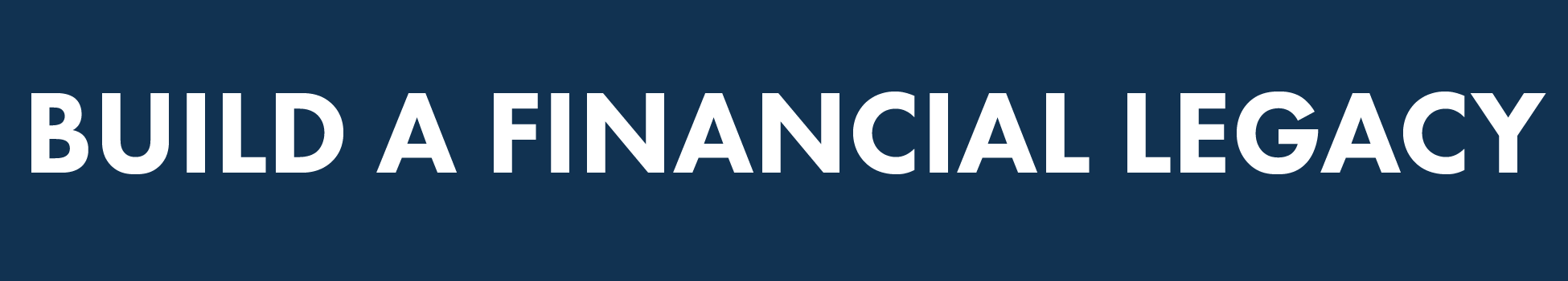 Build a Financial Legacy