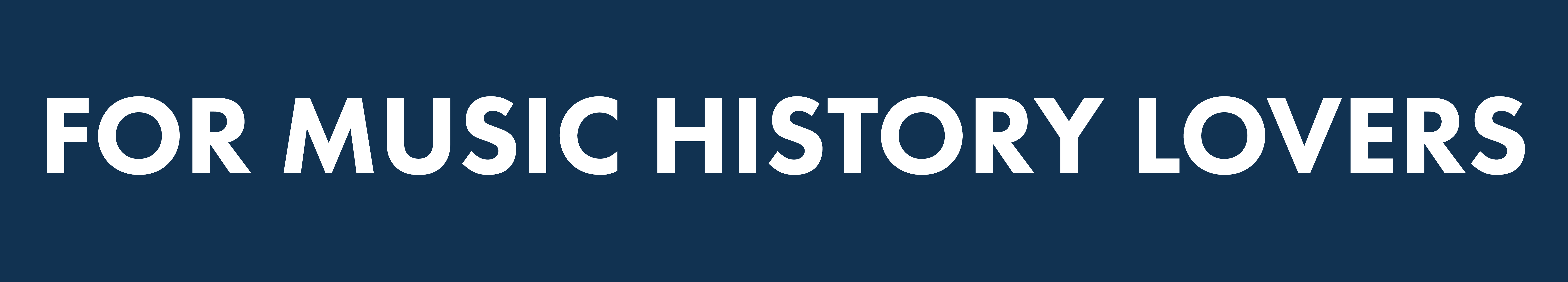 For Music History Lovers