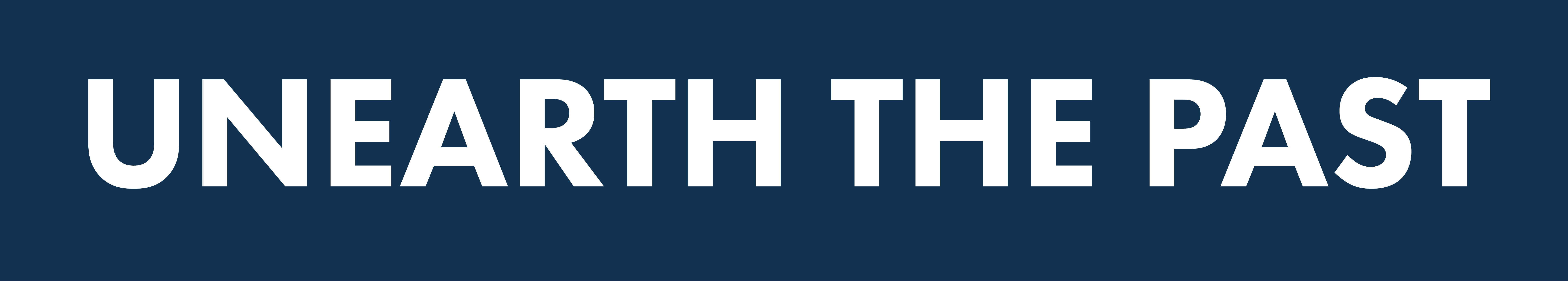 Unearth the Past