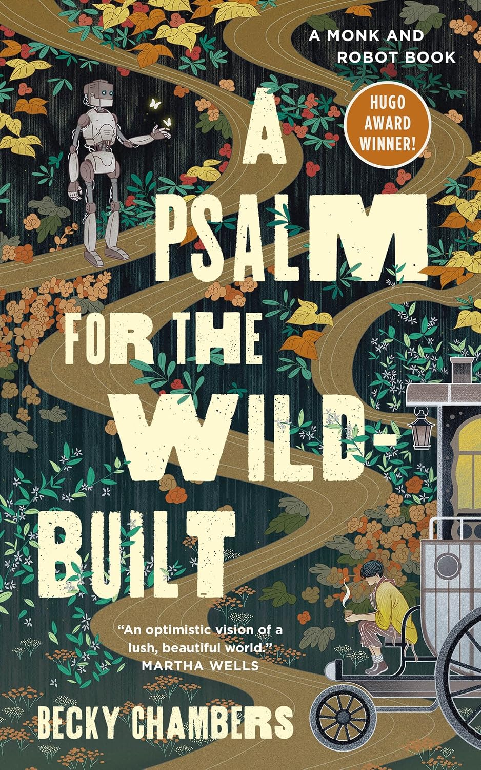 A Psalm for the wild built by Becky Chambers.