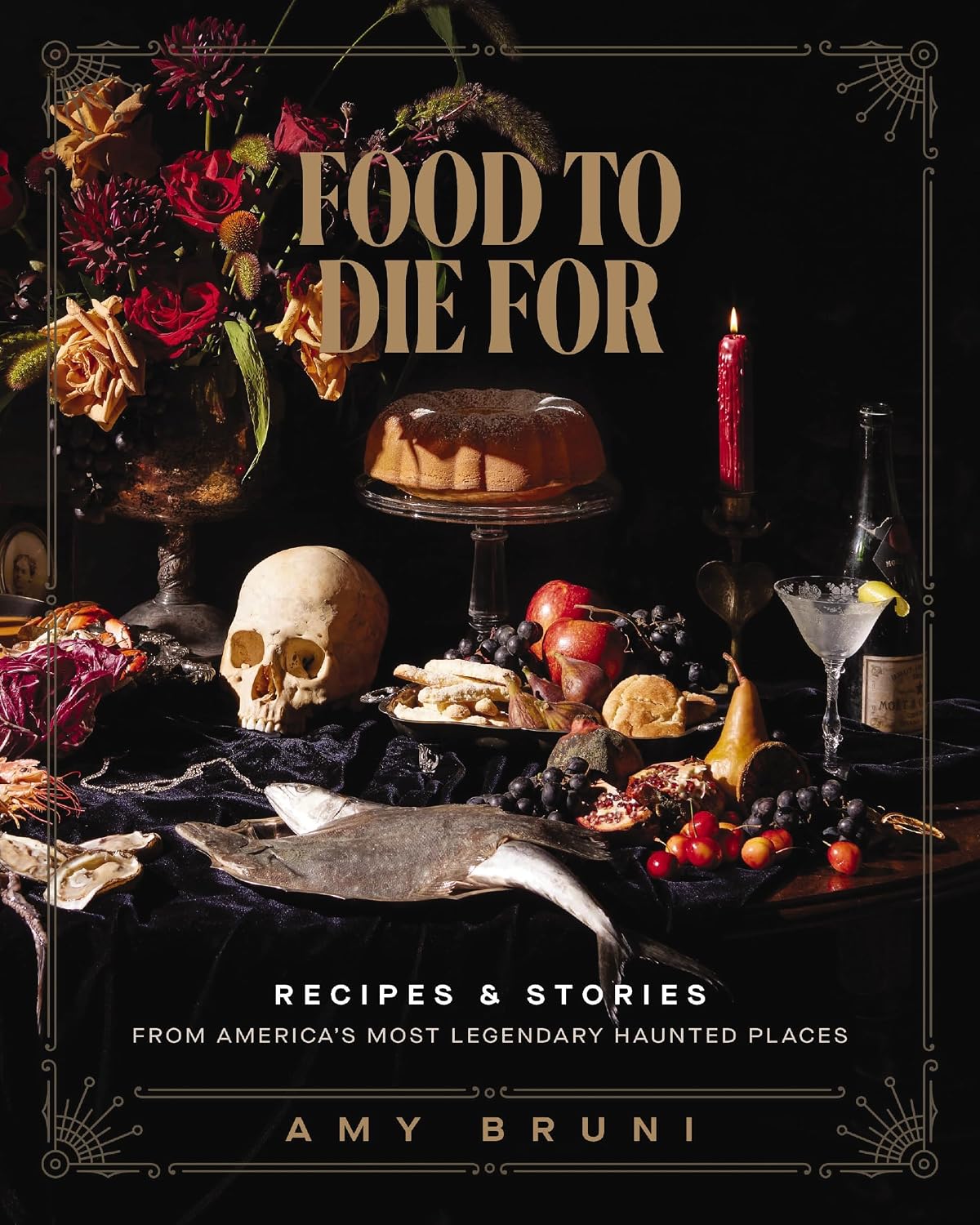 Food to Die For by Amy Bruni.