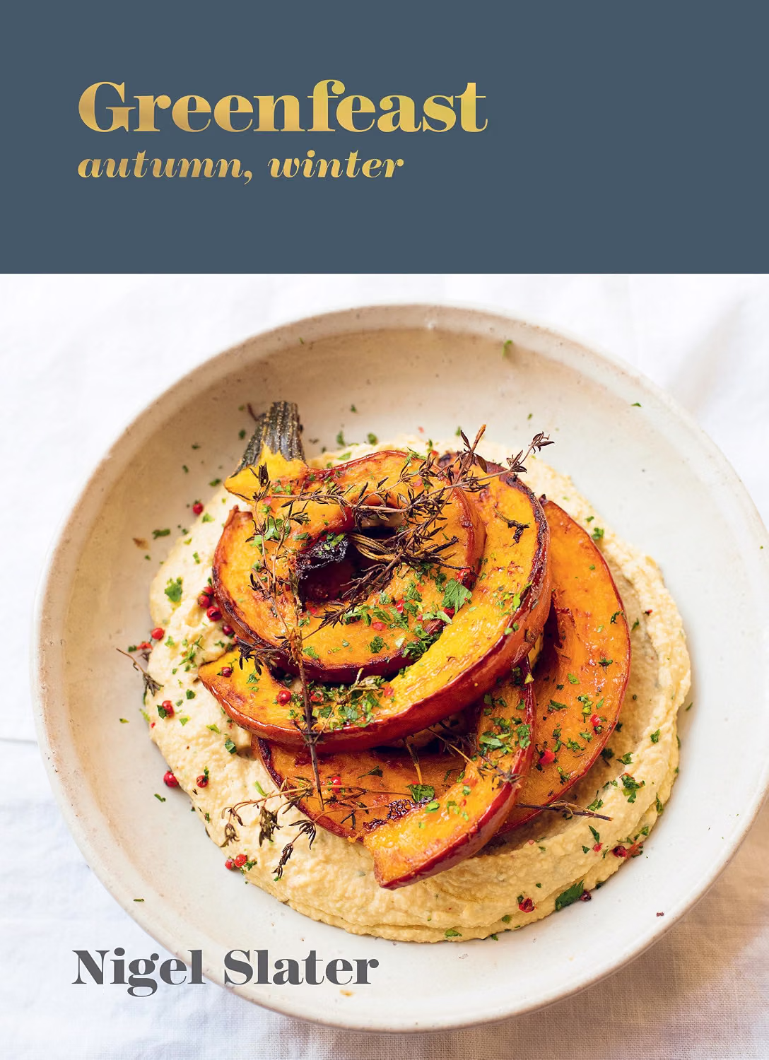 Greenfeast by Nigel Slater.