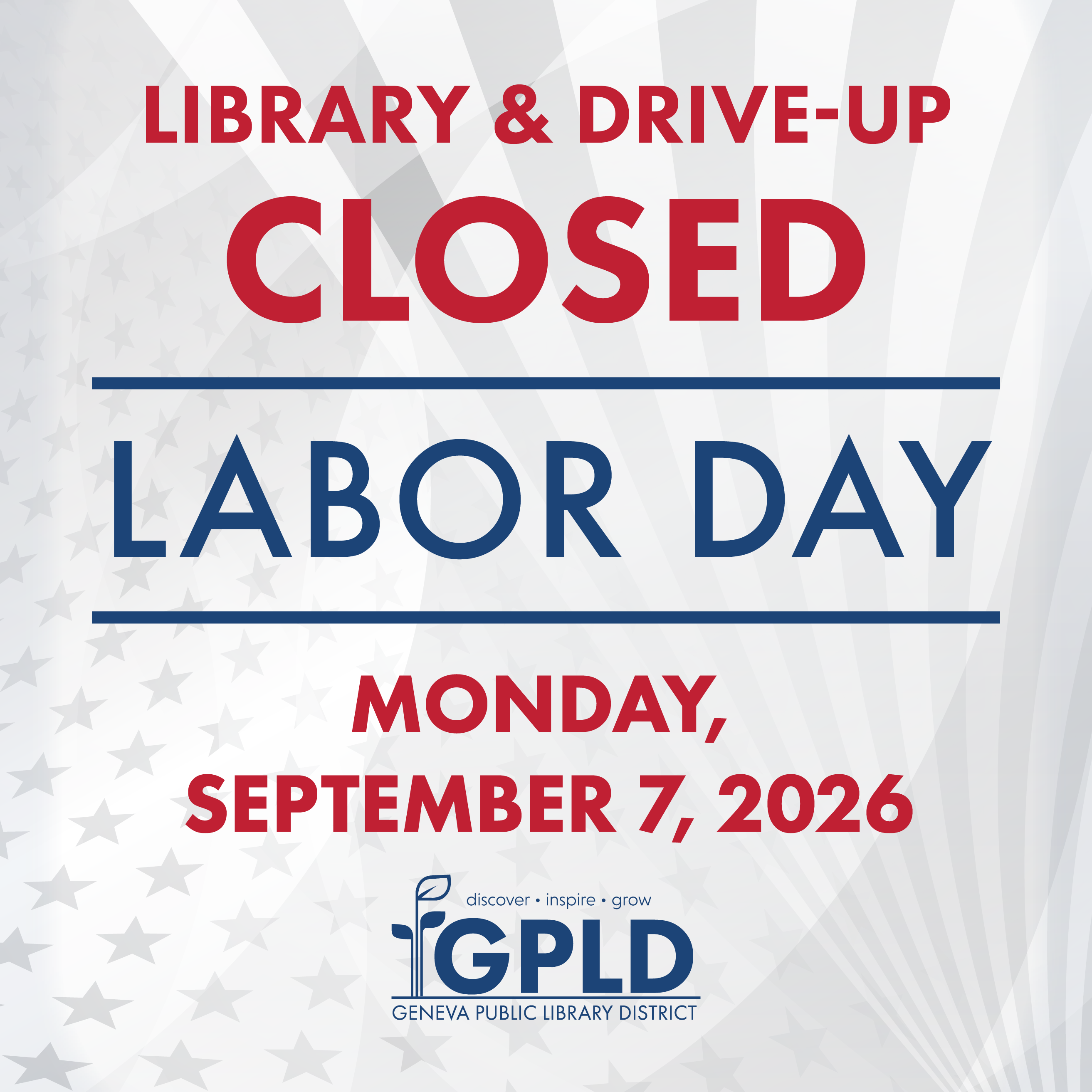 Library and drive up closed. Labor day. Monday, September 7, 2026. Geneva public library district logo.