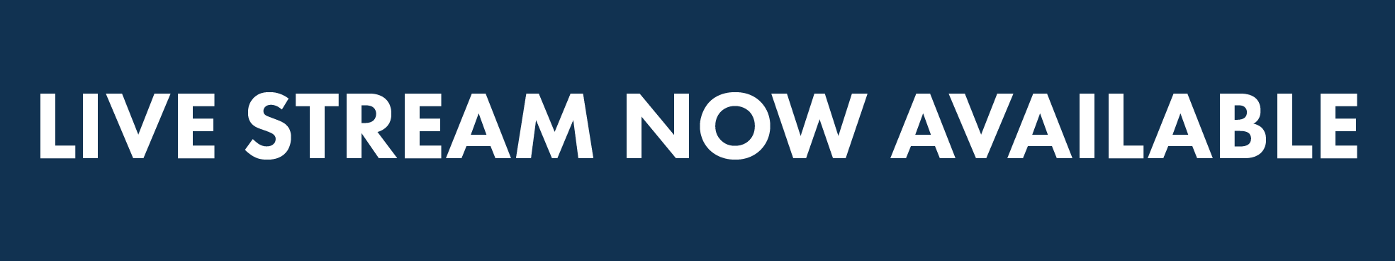 Live Stream Now Available