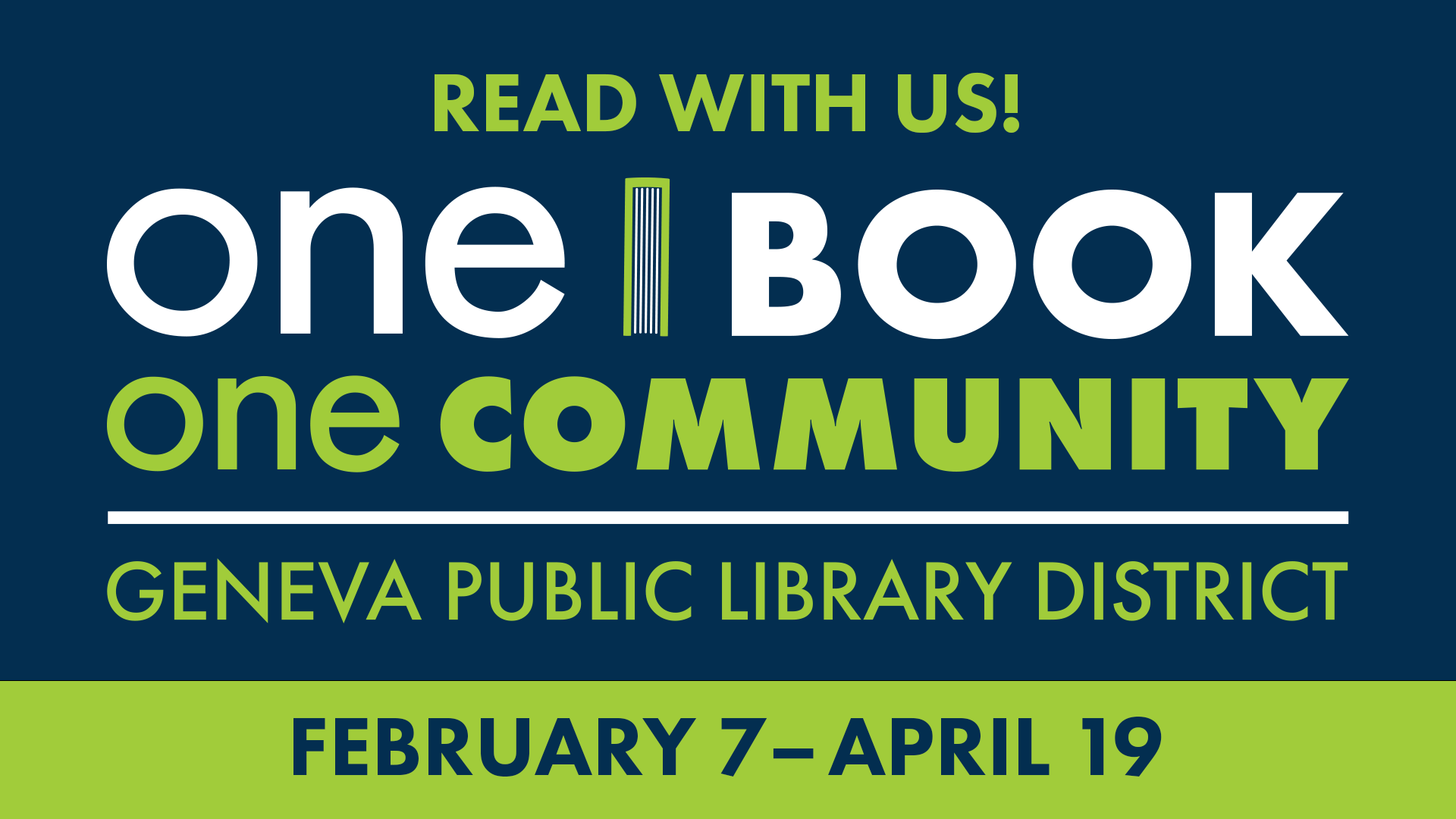 One Book, One Community. February 7 to April 19