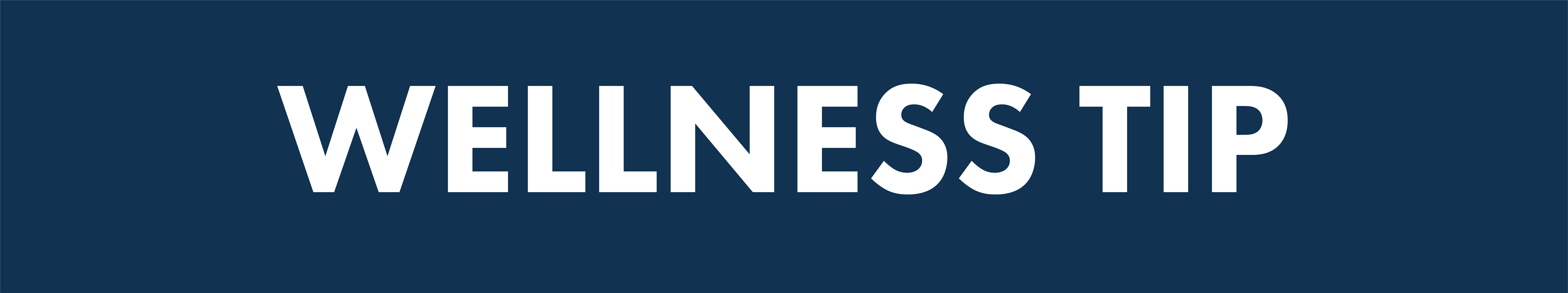 Wellness Tip